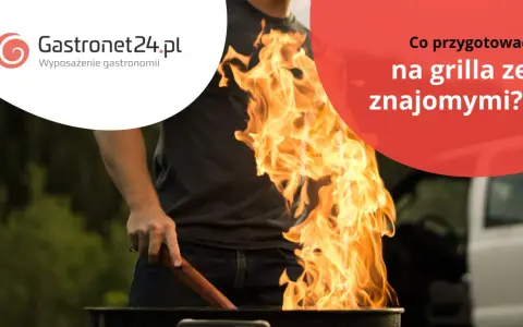 Grill ze znajomymi: Co przygotować, by każdy znalazł coś dla siebie?